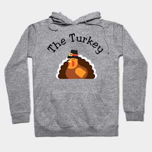 Thanksgiving The Turkey Hoodie